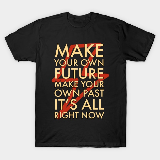 Make Your Own Future T-Shirt by Nixart